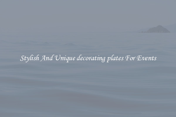 Stylish And Unique decorating plates For Events