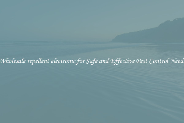Wholesale repellent electronic for Safe and Effective Pest Control Needs