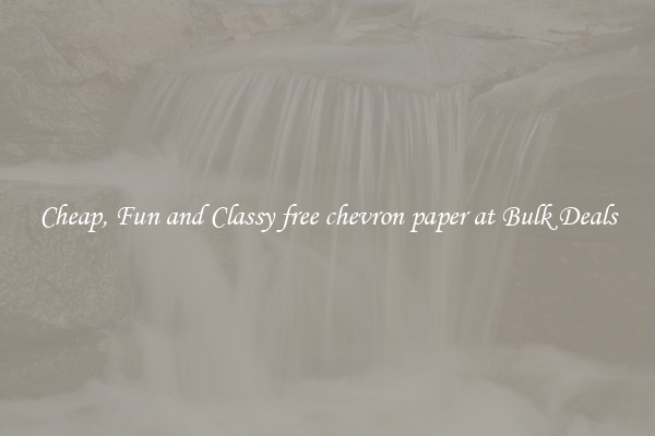 Cheap, Fun and Classy free chevron paper at Bulk Deals