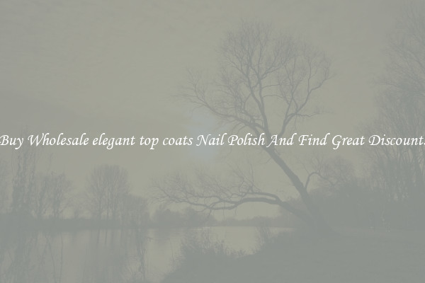 Buy Wholesale elegant top coats Nail Polish And Find Great Discounts