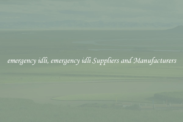 emergency idli, emergency idli Suppliers and Manufacturers