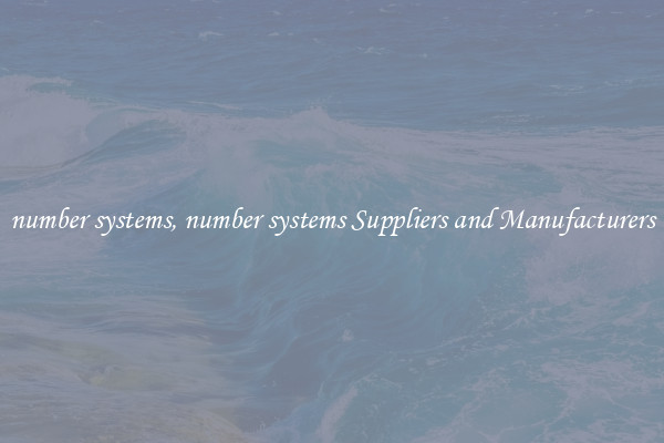 number systems, number systems Suppliers and Manufacturers