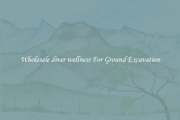 Wholesale diver wellness For Ground Excavation