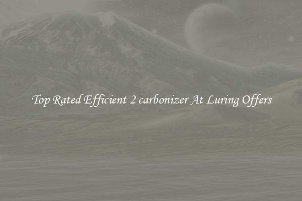 Top Rated Efficient 2 carbonizer At Luring Offers