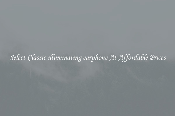 Select Classic illuminating earphone At Affordable Prices